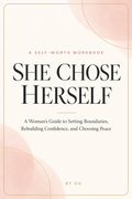She Chose Herself | Self-Worth & Boundaries Workbook